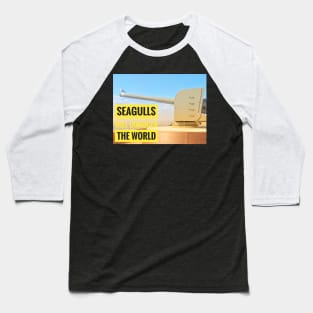 Seagulls will conquer the World Baseball T-Shirt